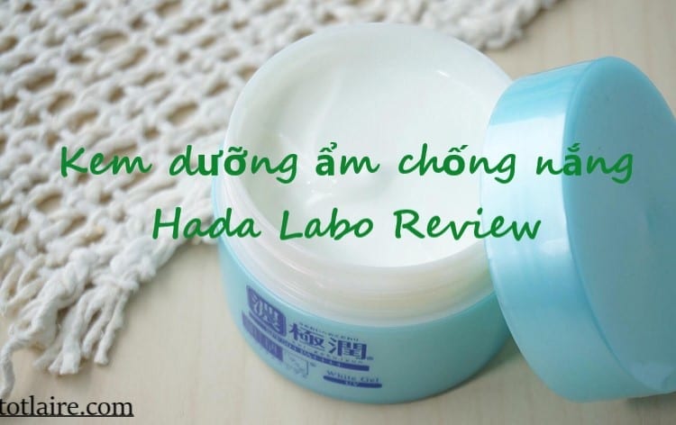 Kem dưỡng ẩm chống nắng Hada Labo Review